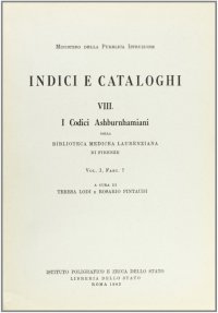 I codici ashburnhamiani della Biblioteca mediceo-laurenziana di Firenze. Vol. 1/7