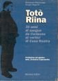 Totò Riina. Trent'anni di sangue da Corleone ai vertici di Cosa nostra