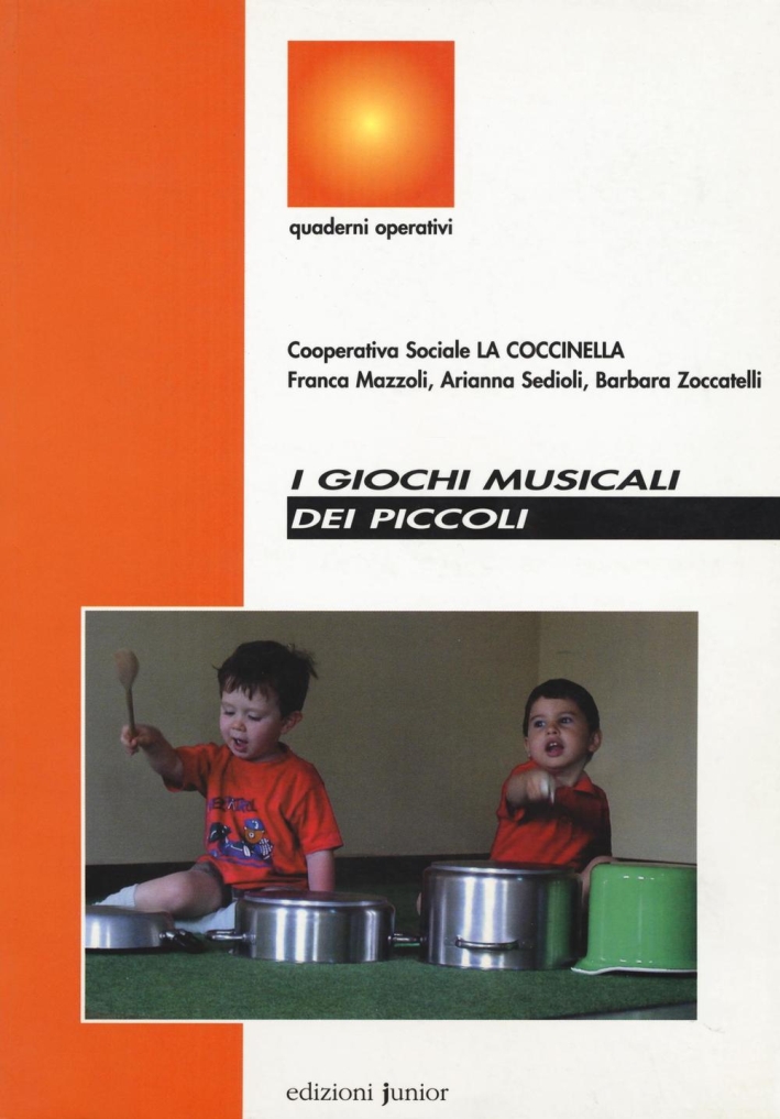 I giochi musicali dei piccoli I giochi musicali dei piccoli
