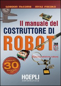 Il manuale del costruttore di robot Il manuale del costruttore di robot