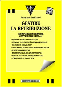Gestire la retribuzione. Con floppy disk Gestire la retribuzione. Con floppy disk