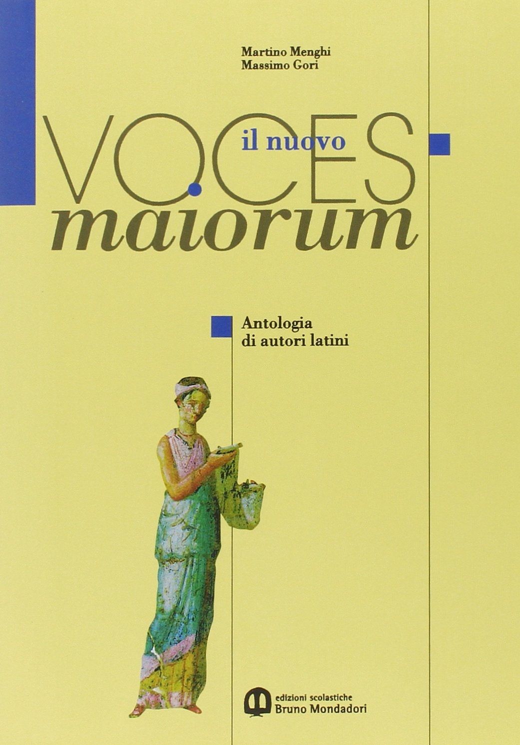 Il Nuovo Voces Maiorum. Per il Triennio. Antologia di Autori Latini Il Nuovo Voces Maiorum. Per il Triennio. Antologia di Autori Latini
