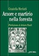 Amore e martirio nella foresta Amore e martirio nella foresta