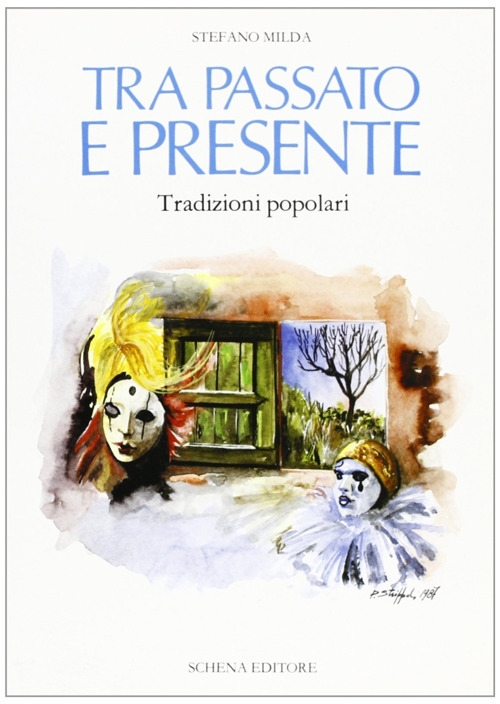 Tra passato e presente. Tradizioni popolari Tra passato e presente. Tradizioni popolari