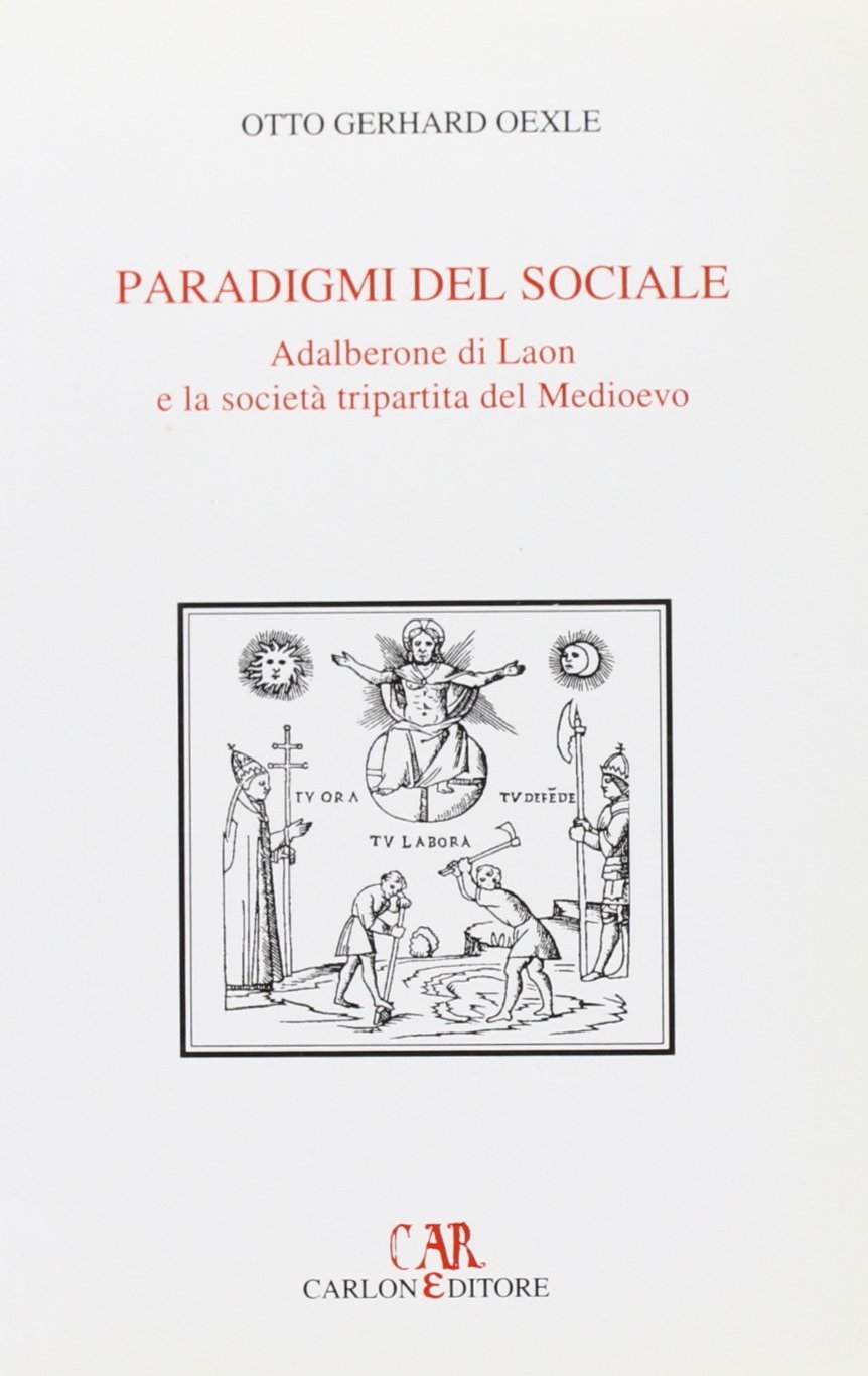 Paradigmi del sociale. Adalberone di Laon e la società tripartita del Medioevo