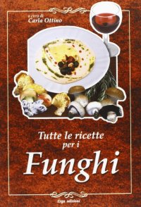 Tutte le ricette per i funghi