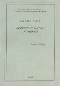 Appunti di metodi numerici Appunti di metodi numerici