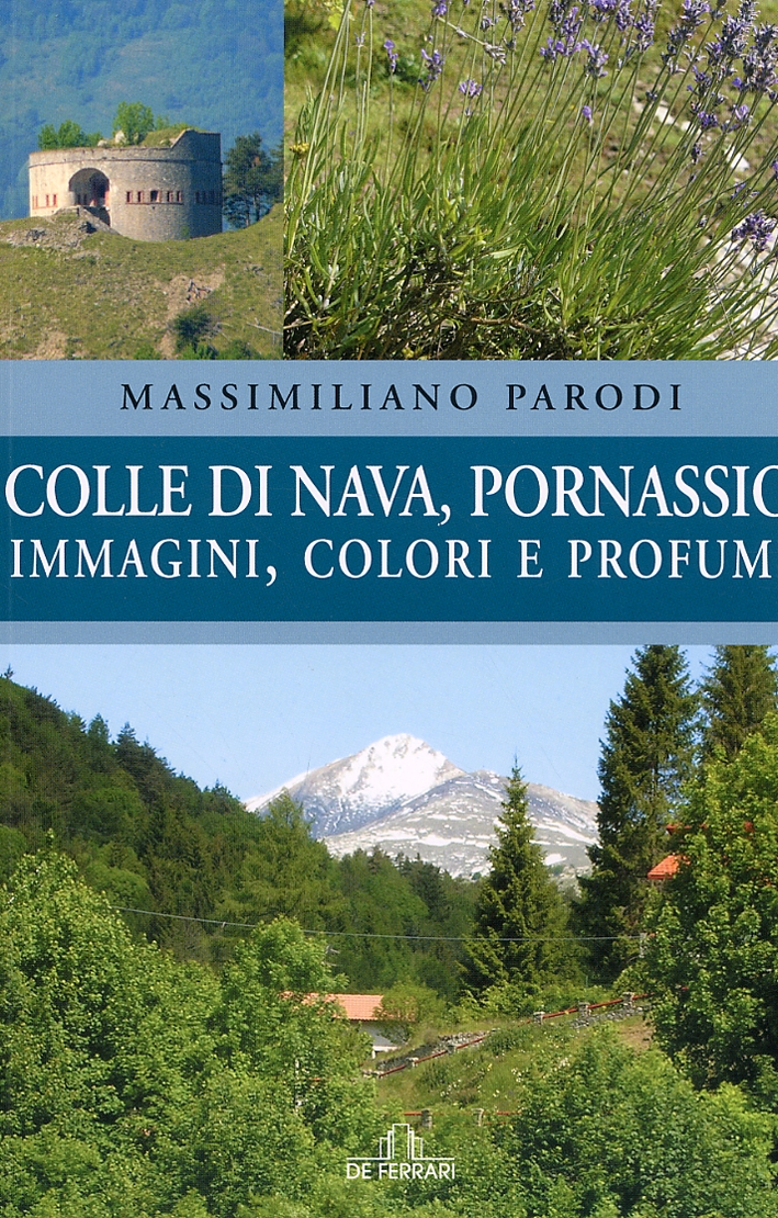 Colle di Nava, Pornassio. Immagini, colori e profumi Colle di Nava, Pornassio. Immagini, colori e profumi