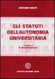 Gli statuti dell'autonomia universitaria Gli statuti dell'autonomia universitaria