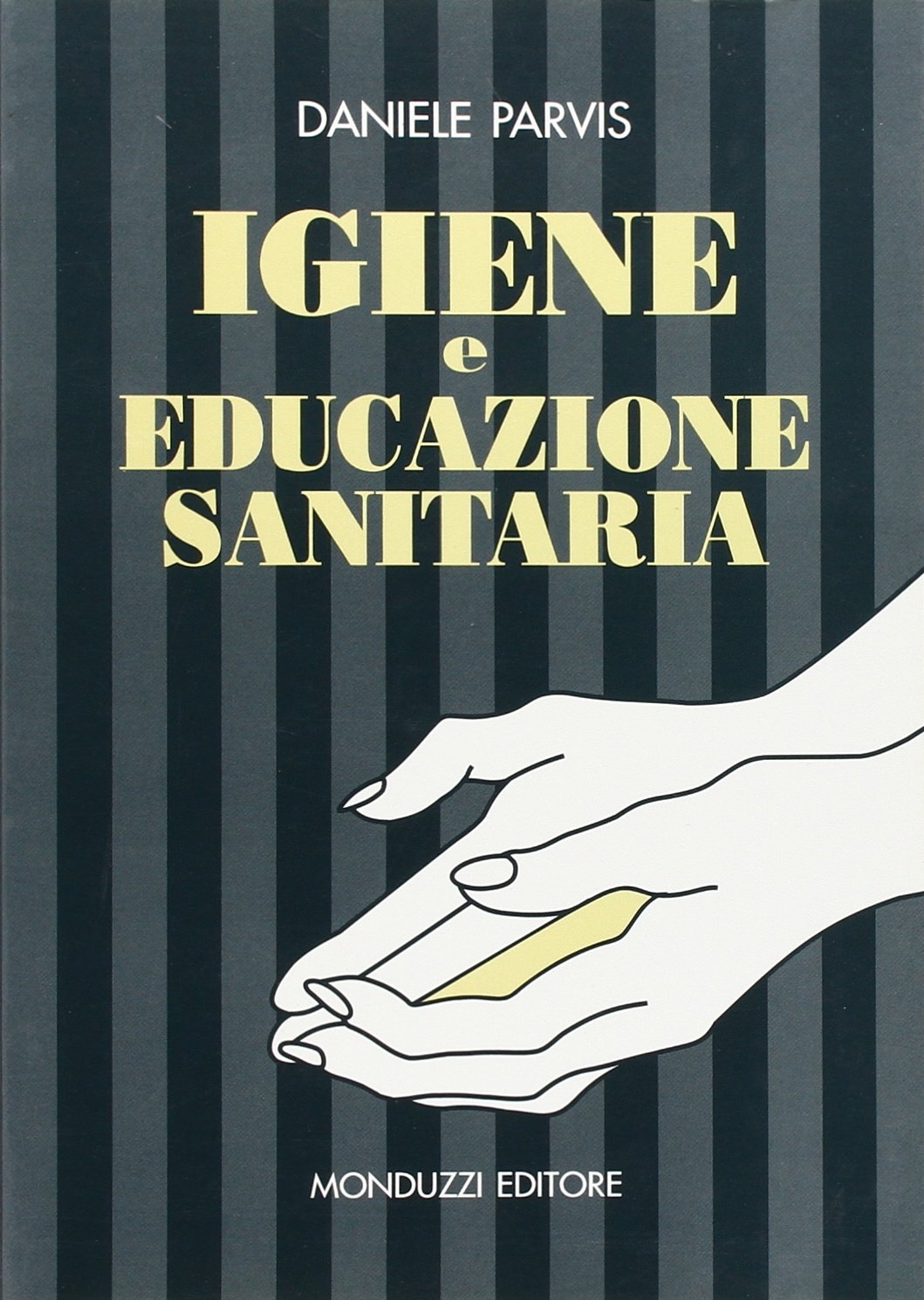 Igiene e educazione sanitaria. Per la didattica nei corsi di formazione del personale paramedico