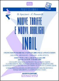 Le nuove tariffe e i nuovi obblighi INAIL. Con floppy disk Le nuove tariffe e i nuovi obblighi INAIL. Con floppy disk