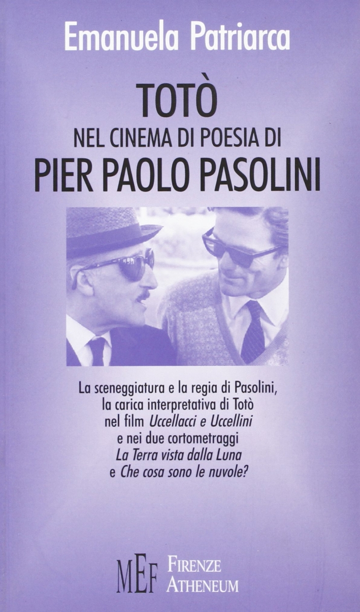 Totò nel cinema di poesia di Pier Paolo Pasolini. Lo straordinario incontro di due grandi personaggi Totò nel cinema di poesia di Pier Paolo Pasolini. Lo straordinario incontro di due grandi personaggi