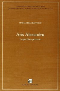 Aris Alexandru. I segni di un percorso