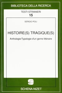 Histoire(S) Tragique(S). Anthologietypologie d'Un Genre Littéraire