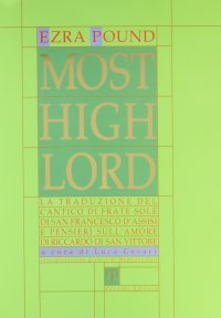 Most high Lord. La traduzione del Cantico di frate sole di s. Francesco d'Assisi e Pensieri sull'amore di Riccardo di San Vittore