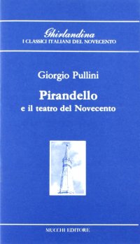 Pirandello e il teatro del Novecento