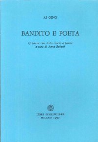 Bandito e poeta. Con testo cinese a fronte