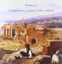 Taormina, l'isola nel cielo