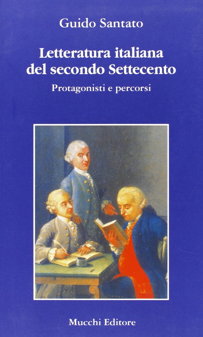 Letteratura italiana del secondo Settecento Letteratura italiana del secondo Settecento