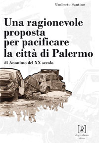 Una ragionevole proposta per pacificare la città di Palermo Una ragionevole proposta per pacificare la città di Palermo