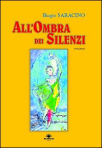 All'ombra dei silenzi All'ombra dei silenzi