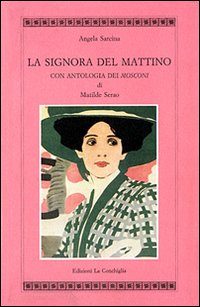 La signora del mattino. Con antologia dei La signora del mattino. Con antologia dei