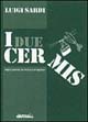 I due Cermis. 9 marzo 1976-3 febbraio 1998 I due Cermis. 9 marzo 1976-3 febbraio 1998