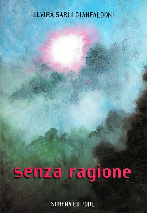 Senza ragione. Senza ragione.