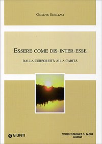 Essere come dis-inter-esse. Dalla corporeità alla carità