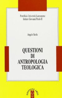 Questioni di antropologia teologica