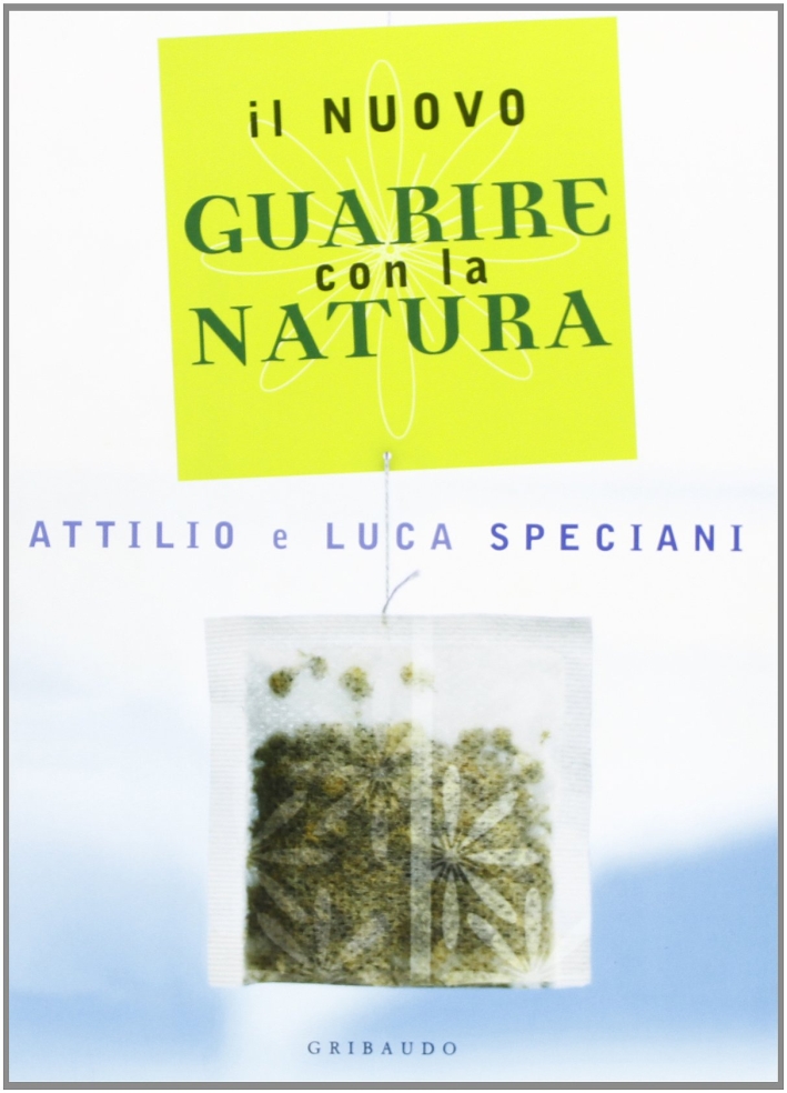 Guarire con la natura. Ediz. illustrata Guarire con la natura. Ediz. illustrata