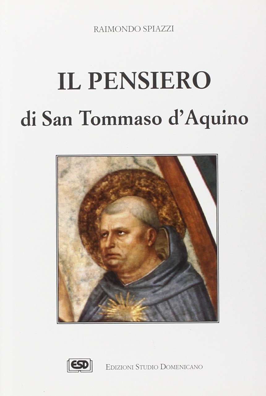 Il pensiero di s. Tommaso Il pensiero di s. Tommaso