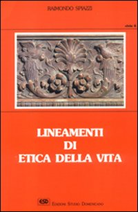Lineamenti di etica della vita Lineamenti di etica della vita