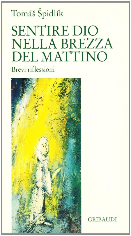 Sentire Dio nella brezza del mattino. Brevi riflessioni. Sentire Dio nella brezza del mattino. Brevi riflessioni.