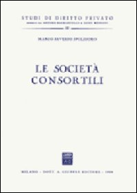 Le società consortili Le società consortili