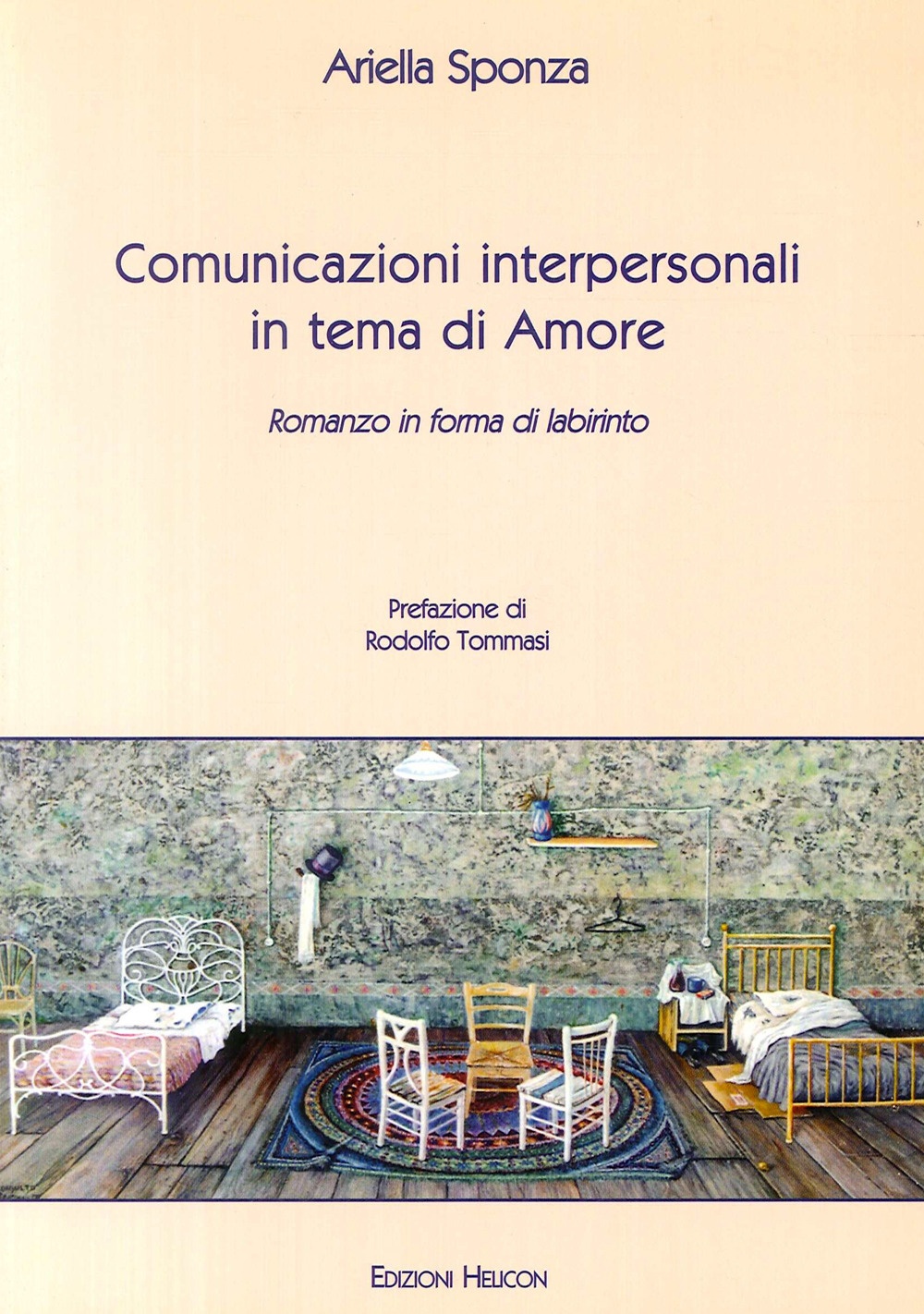 Comunicazioni interpersonali in tema di amore. Romanzo in forma di labirinto Comunicazioni interpersonali in tema di amore. Romanzo in forma di labirinto