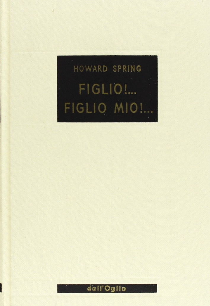 Figlio! Figlio mio! Figlio! Figlio mio!
