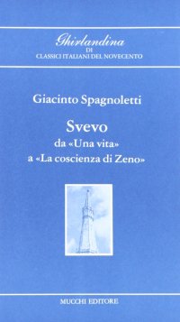 Svevo. Da "Una vita" a "La coscienza di Zeno"