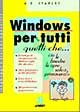 Windows per tutti quelli che... «Io le finestre le apro solo a primavera!»