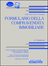 Formulario della compravendita immobiliare. Con floppy disk Formulario della compravendita immobiliare. Con floppy disk