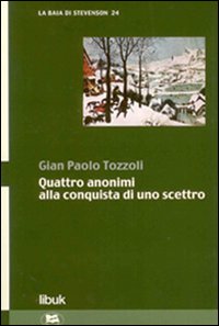 Quattro anonimi alla conquista di uno scettro Quattro anonimi alla conquista di uno scettro