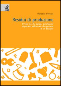 Residui di produzione Residui di produzione