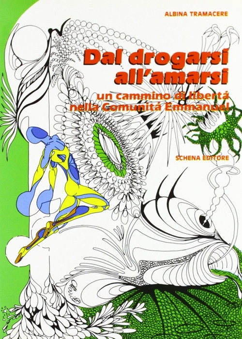 Dal drogarsi all'amarsi Dal drogarsi all'amarsi