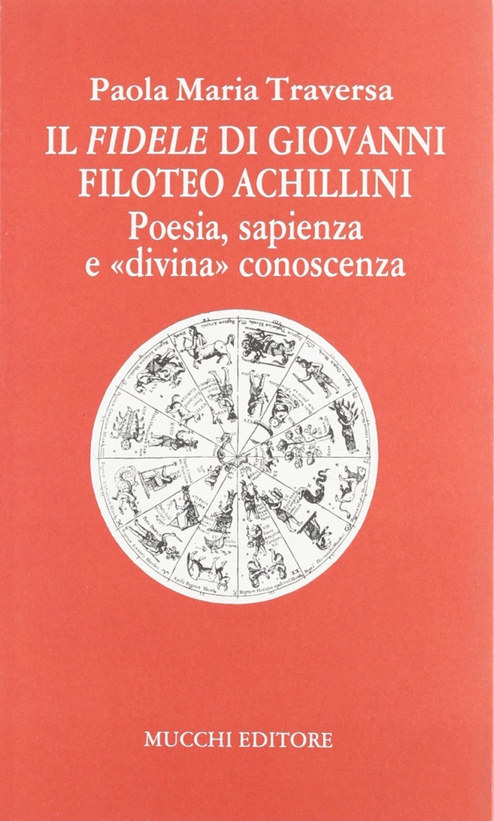 Il Fidele di Giovanni Filoteo Achillini. Poesia, sapienza e Il Fidele di Giovanni Filoteo Achillini. Poesia, sapienza e