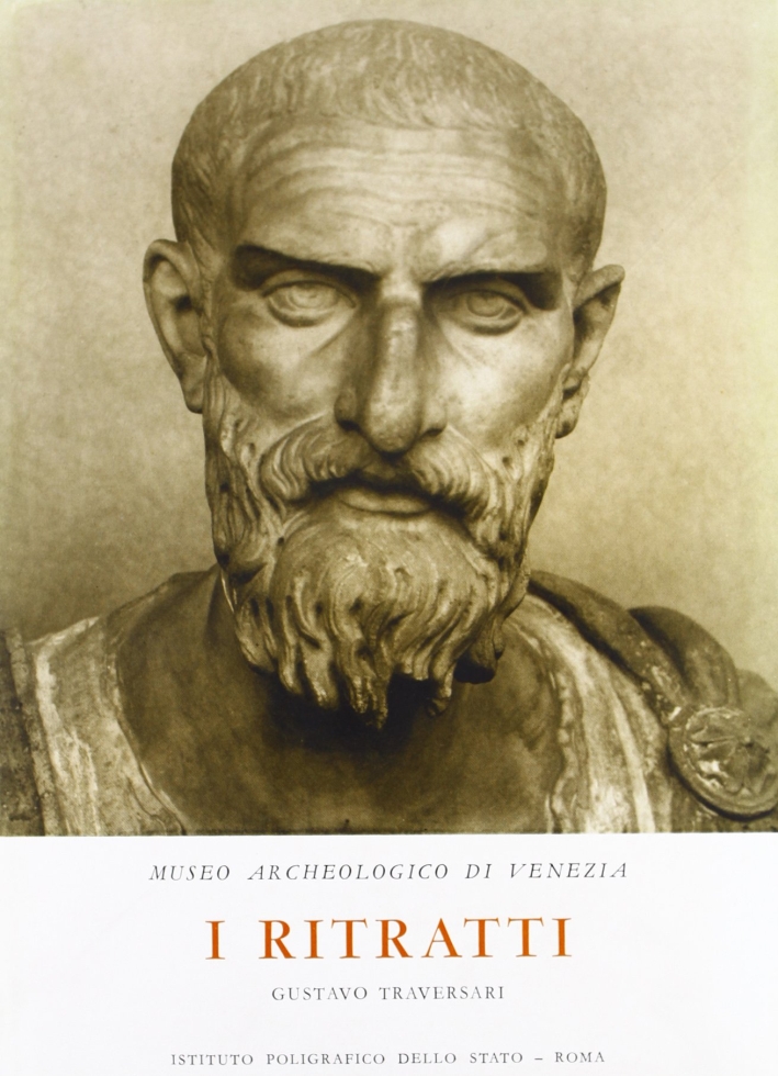 Museo archeologico di Venezia. I ritratti. Catalogo Museo archeologico di Venezia. I ritratti. Catalogo