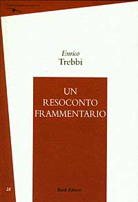 Un resoconto frammentario (1992-2000) Un resoconto frammentario (1992-2000)