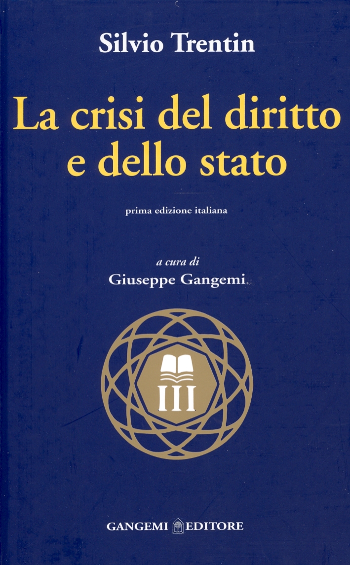 La crisi del diritto e dello stato La crisi del diritto e dello stato