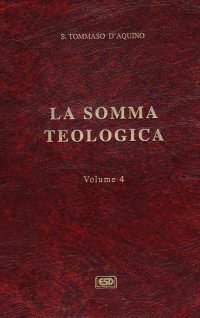La somma teologica. Vol. 4