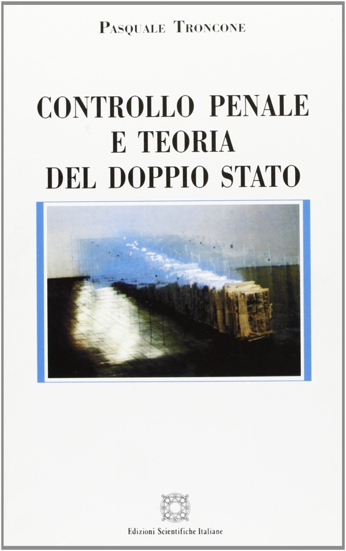 Controllo penale e teoria del doppio stato Controllo penale e teoria del doppio stato