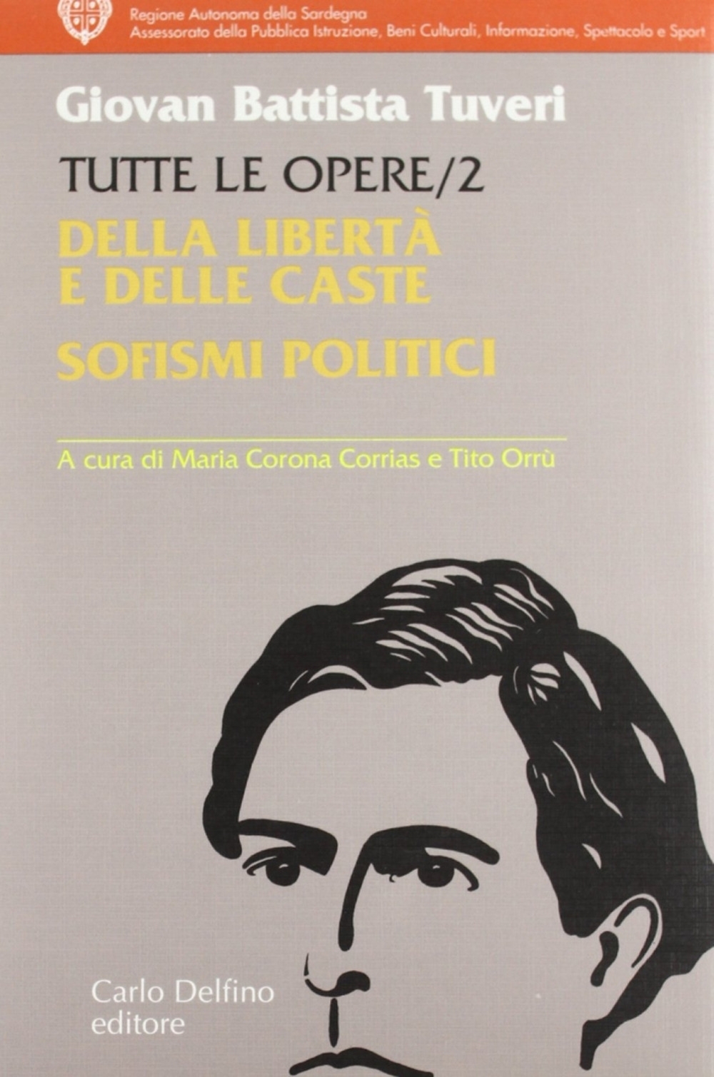 Tutte le opere. Vol. 2: Della libertà e delle caste. Sofismi politici Tutte le opere. Vol. 2: Della libertà e delle caste. Sofismi politici